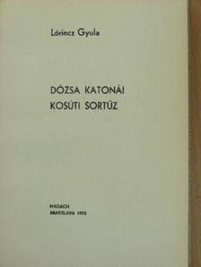 Lőrincz Gyula - Dózsa katonái/Kosúti sortűz [antikvár]