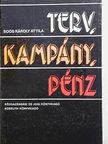 Soós Károly Attila - Terv, kampány, pénz [antikvár]