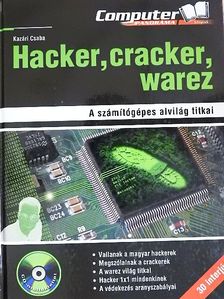 Kazári Csaba - Hacker, cracker, warez [antikvár]