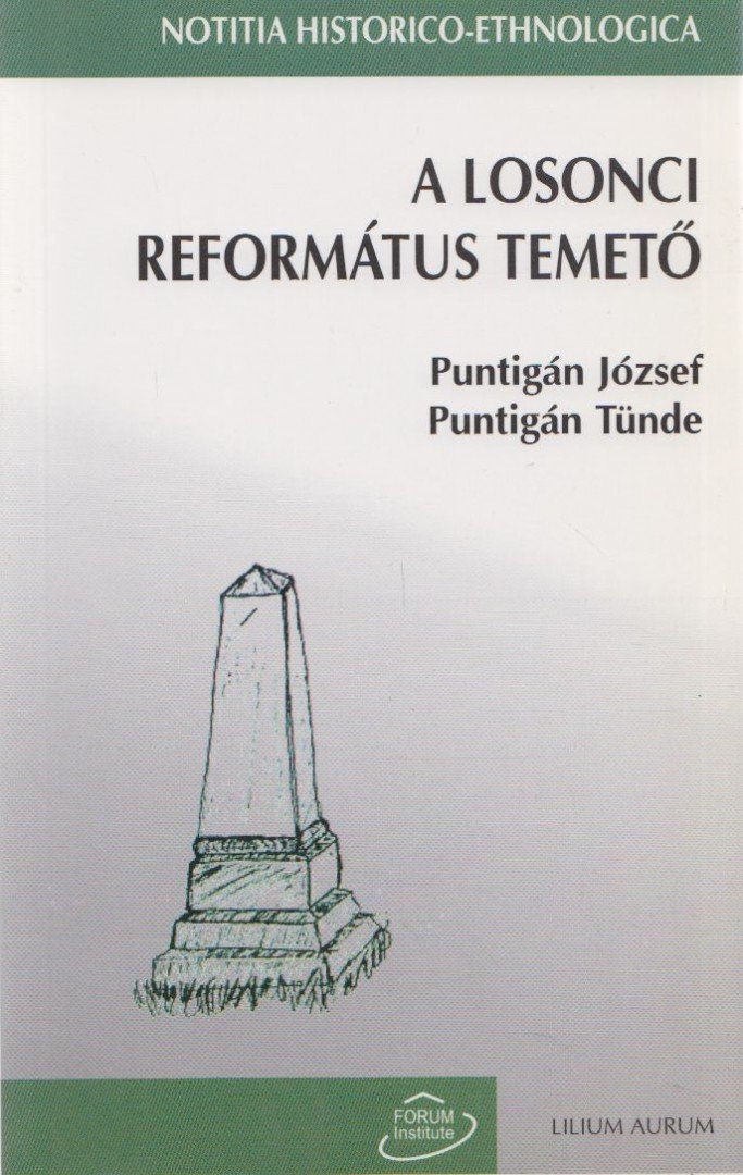Puntigán József, Puntigán Tünde - A losonci református temető [antikvár]