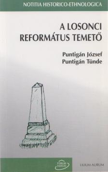 Puntigán József, Puntigán Tünde - A losonci református temető [antikvár]