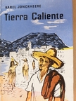 Karel Jonckheere - Tierra Caliente [antikvár]