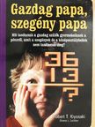Robert T. Kiyosaki - Gazdag papa, szegény papa [antikvár]