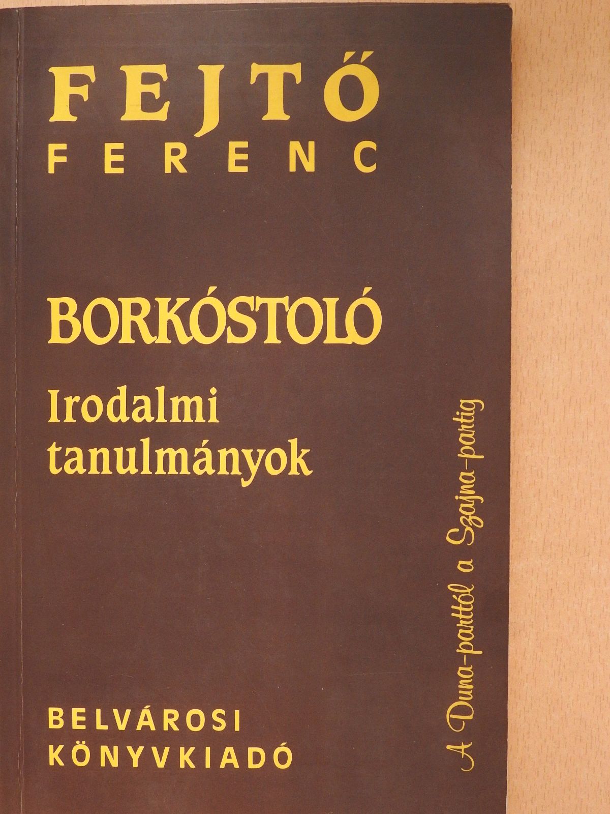 Fejtő Ferenc - Borkóstoló (dedikált példány) [antikvár]