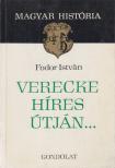 FODOR ISTVÁN - Verecke híres útján... [antikvár]