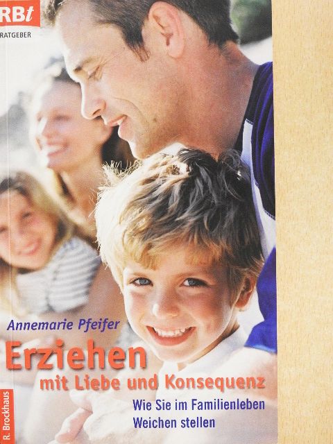Annemarie Pfeifer - Erziehen mit Liebe und Konsequenz [antikvár]