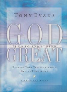 Tony Evans - God is Up to Something Great [antikvár]