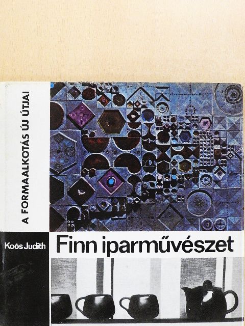 Koós Judit - Finn iparművészet [antikvár]