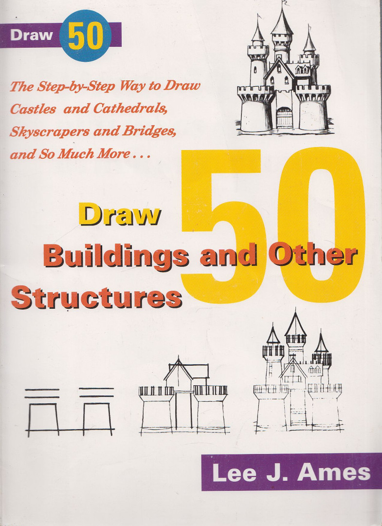 Lee J. Ames - Draw 50 Buildings and Other Structures [antikvár]
