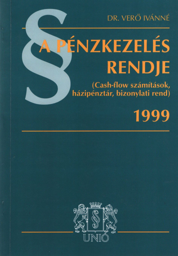 Dr. Verő Ivánné - A pénzkezelés rendje [antikvár]