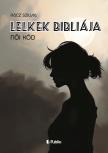 Rácz Szilvia - Lelkek Bibliája [eKönyv: epub, mobi]