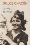 Dulce Chacón - La voz dormida [antikvár]