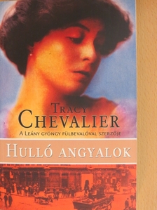 Tracy Chevalier - Hulló angyalok [antikvár]