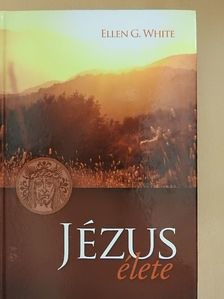 Ellen G. White - Jézus élete [antikvár]