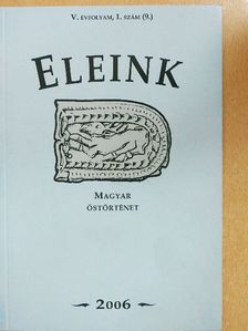 Benkő Mihály - Eleink - Magyar őstörténet 2006/1. [antikvár]