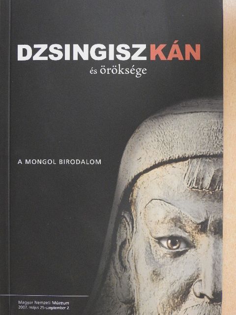 Birtalan Ágnes - Dzsingisz Kán és öröksége [antikvár]