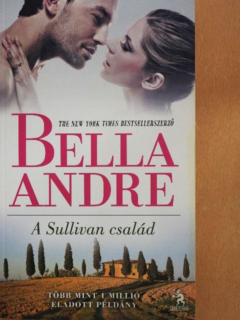 Bella Andre - A Sullivan család [antikvár]
