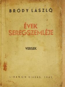 Bródy László - Évek seregszemléje (dedikált példány) [antikvár]