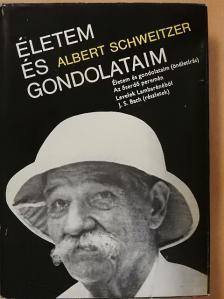 Albert Schweitzer - Életem és gondolataim [antikvár]