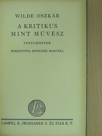Wilde Oszkár - A kritikus mint művész [antikvár]