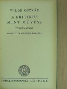 Wilde Oszkár - A kritikus mint művész [antikvár]