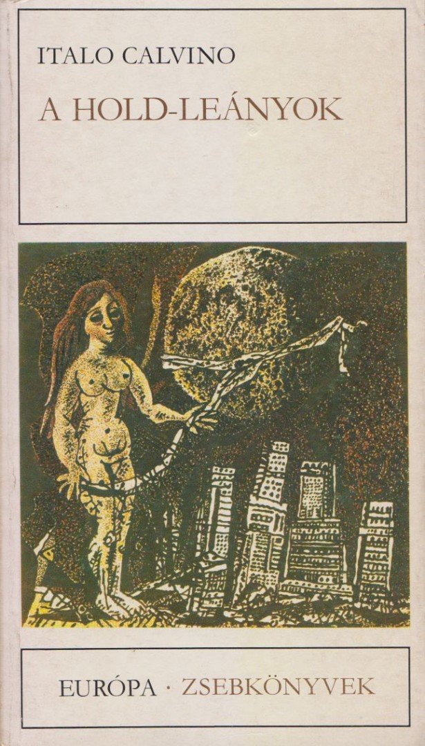 Italo Calvino - A Hold-leányok [antikvár]
