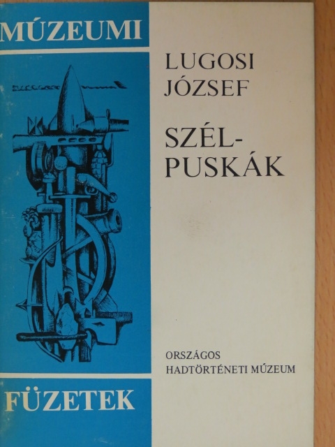 Lugosi József - Szélpuskák [antikvár]
