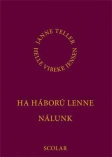 Janne Teller - Ha háború lenne nálunk [antikvár]