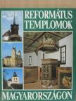 Arnóth Ádám - Református templomok Magyarországon [antikvár]