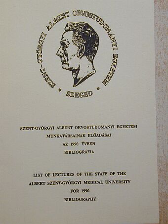 Szent-Györgyi Albert Orvostudományi Egyetem munkatársainak előadásai az 1990. évben [antikvár]