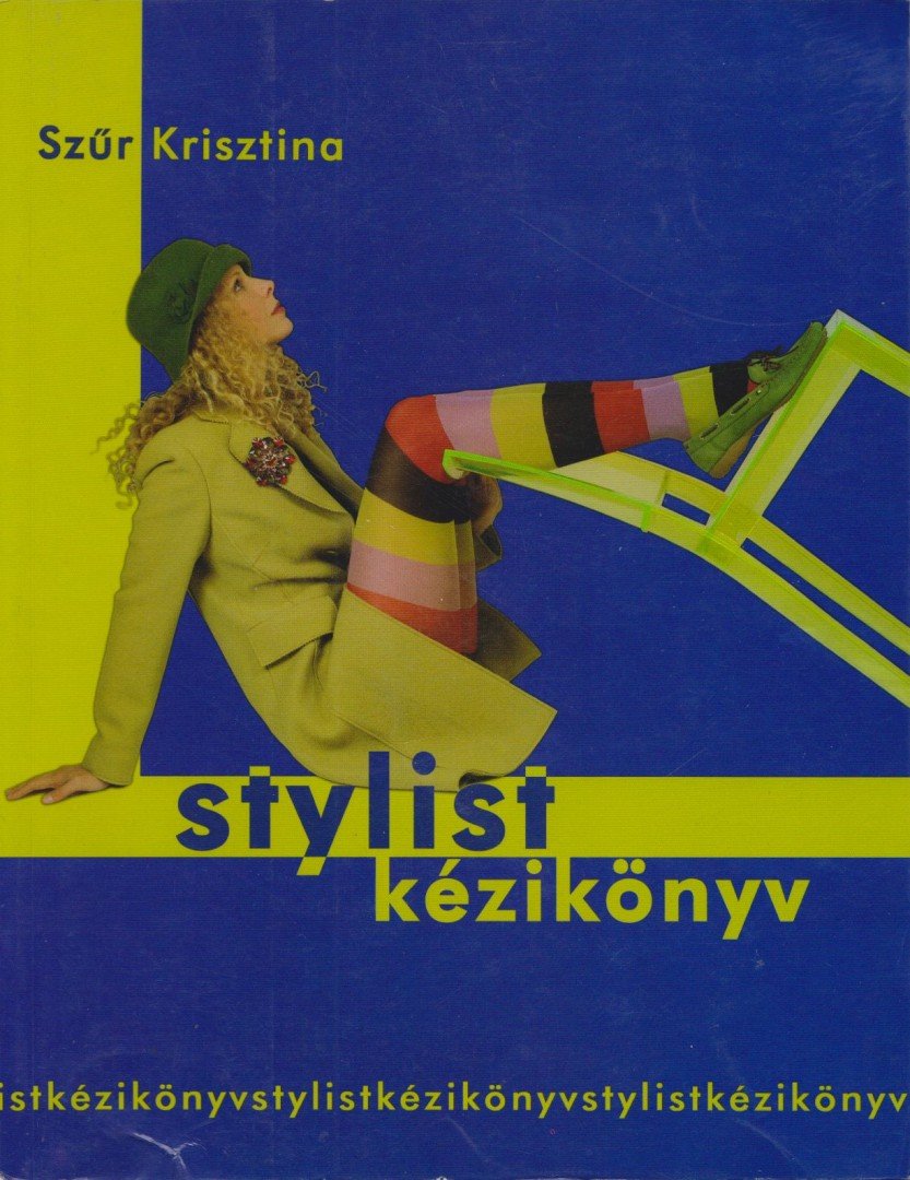 SZŰR KRISZTINA - Stylist kézikönyv 2. [antikvár]