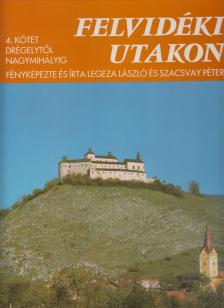 Legeza László, Szacsvay Péter - Felvidéki utakon 4. [antikvár]