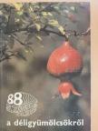 Dr. Velich István - 88 színes oldal a déligyümölcsökről [antikvár]