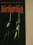 Orbán Károly - Börtönvilág [antikvár]