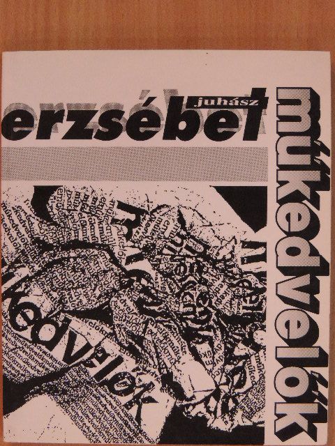 Juhász Erzsébet - Műkedvelők [antikvár]