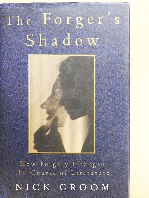 Nick Groom - The Forger's Shadow [antikvár]