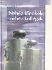 Muriel Solomon - Nehéz főnökök, nehéz kollégák [antikvár]