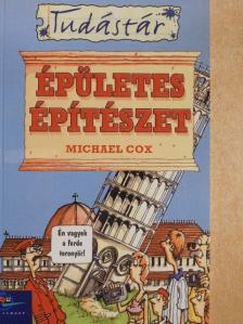 Michael Cox - Épületes építészet [antikvár]