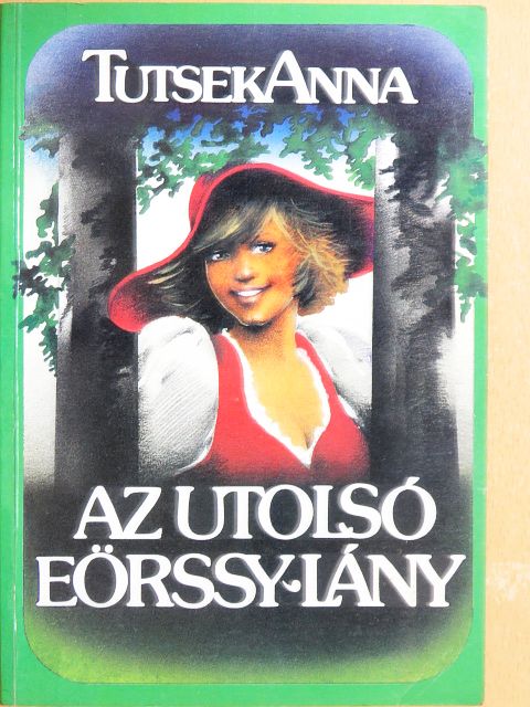 Tutsek Anna - Az utolsó Eörssy-lány [antikvár]