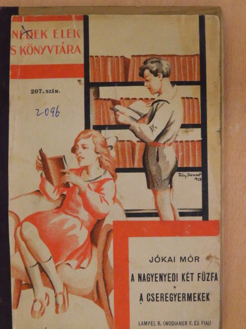 Jókai Mór - A nagyenyedi két fűzfa/A cseregyermekek [antikvár]