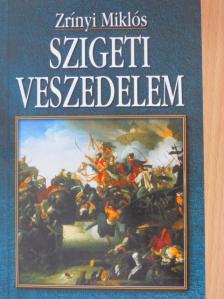 Zrínyi Miklós - Szigeti veszedelem [antikvár]