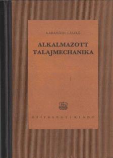 Karafiáth László - Alkalmazott talajmechanika [antikvár]