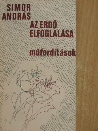 Armando Guebuza - Az erdő elfoglalása [antikvár]
