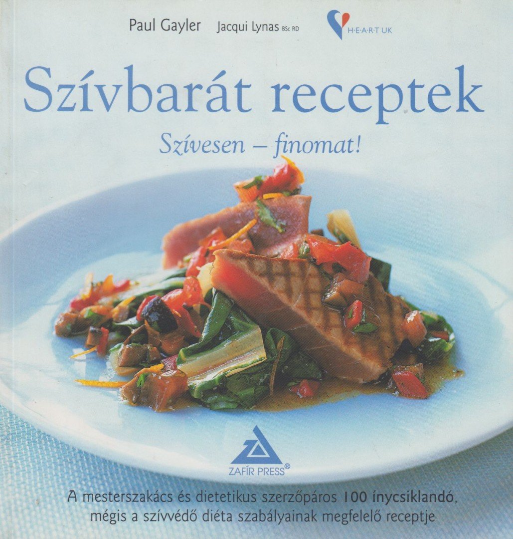 Paul Gayler, Jacqui Lynas - Szívbarát receptek [antikvár]