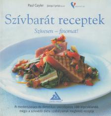 Paul Gayler, Jacqui Lynas - Szívbarát receptek [antikvár]