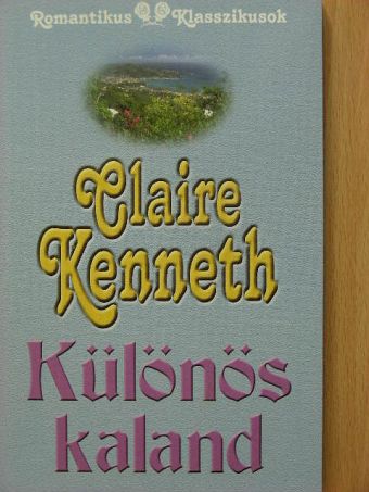 Claire Kenneth - Különös kaland [antikvár]