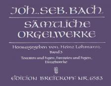 J. S. Bach - SAEMTLICHE ORGELWERKE BD.3 TOCCATEN UND FUGEN,FANTASIEN UND FUGEN,EINZELW.