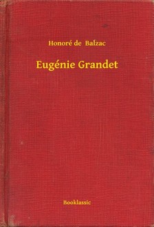 Honoré de Balzac - Eugénie Grandet [eKönyv: epub, mobi]