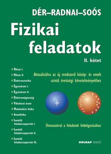 Dér János ,  Radnai Gyula ,  Soós Károly - Fizikai feladatok II.