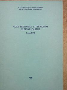 Acta Historiae Litterarum Hungaricarum Tomus XVII. [antikvár]